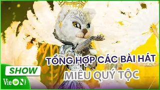 Playlist: Tổng hợp các bài hát của Miêu Quý Tộc - Hà Nhi trong The Masked Singer Vietnam