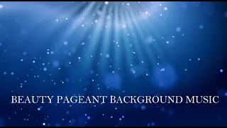 Beauty Pageant Background Music Non Stop | Fashion Show Background Music Non Stop
