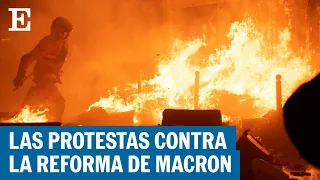 Los DISTURBIOS en las protestas en FRANCIA | El País