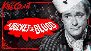 A Bucket of Blood (1959) KILL COUNT