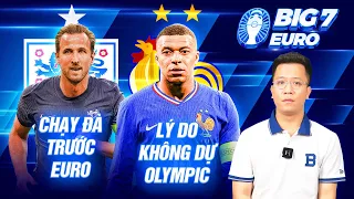 BIG 7 EURO: ĐỘI TUYỂN ANH CHẠY ĐA HOÀN HẢO TRƯỚC EURO, TIẾT LỘ LÝ DO MBAPPE SẼ KHÔNG DỰ OLYMPIC