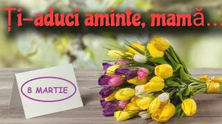 Ți-aduci aminte, mamă | Costache Ioanid | 8Martie  | Poezii crestine