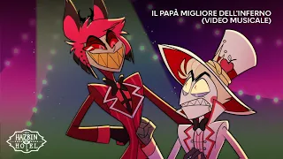 Il papà migliore dell'Inferno (Video Musicale) | Hazbin Hotel ITA