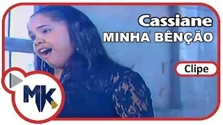 Cassiane - Minha Bênção (Clipe Oficial MK Music)