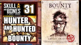 Skull and Bones - Hunter and Hunted - Sink Joka Kubwa, Elite Captain’s Ship - Bounty Board - Part 31