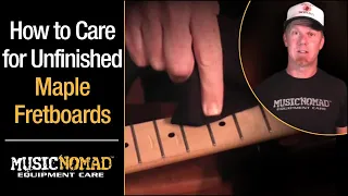 How to Clean & Condition an unfinished Maple Fretboard