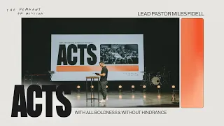 Acts 28:17-31: With All Boldness & Without Hindrance – Miles Fidell