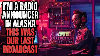 I'm a Radio Announcer in Alaska - This is Our LAST BROADCAST