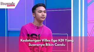 Kedatangan Villes Ega KDI Yang Suaranya Bikin Candu | BROWNIS (27/02/24) P2