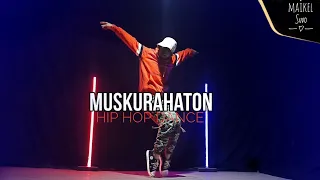 Muskurahaton - HIP HOP DANCE | Maikel Suvo Dance Choreography