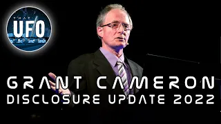 Grant Cameron || Disclosure Update 2022 || That UFO Podcast
