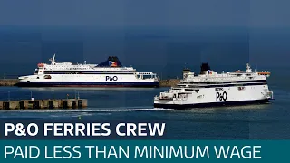 P&O Ferries still paying crew less than £5 / hour despite government wage pledge | ITV News