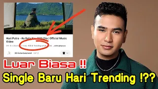 Luar Biasa !! Single Baru Hari Putra Trending !??