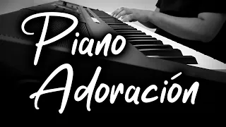 MIX ADORACIÓN - LAS MEJORES ALABANZAS PARA ORAR - INSTRUMENTAL PIANO