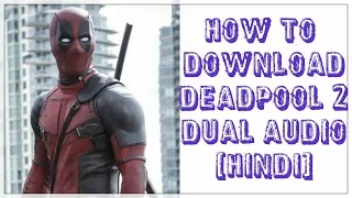 DEADPOOL 2 full movies Dual Audio (Hindi)