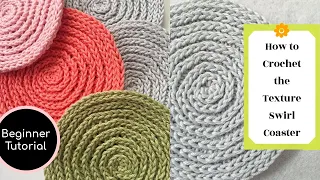 How to Crochet the Texture Swirl Coasters (Beginner Friendly - Complete Tutorial)