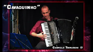 "Cavaquinho"  Ernesto Nazareth   Accordion by Carmelo Trimarchi @