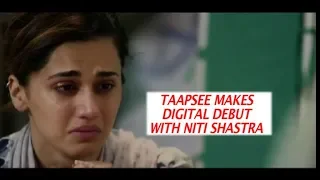 Taapsee Pannu’s Short Film Niti Shastra on Internet