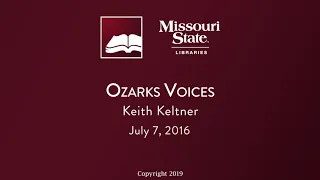 Ozarks Voices: Keith Keltner, July 7, 2016