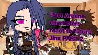 Past Arcane characters react to Jinx part 2