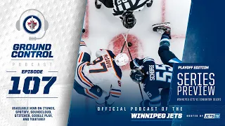 GROUND CONTROL: Episode 107 (Jets vs. Oilers Series Preview)