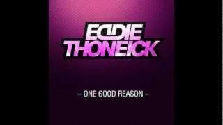 Eddie Thoneick - One Good Reason (Quintino Mix)