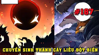 #Truyentranh #review REVIEW CHUYỂN SINH THÀNH CÂY LIỄU ĐỘT BIẾN TẬP 187 |Nongdanmetruyen