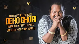 DJ Rahat Feat. Parvez - Deho Ghori (Remix Contest) DJ Pinku | Bangla Songs | VDJ Ashik Visuals