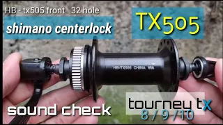 shimano centerlock and sound check tx505 tourney tx