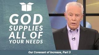 God Supplies All of Your Needs - Our Covenant of Increase, Part 3