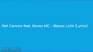 Raf Camora feat. Bonez MC - Blaues Licht (LYRICS)