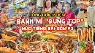Tổng hợp 12 TIỆM BÁNH MÌ "đứng top" Sài Gòn cực hút khách P3 | Địa điểm ăn uống