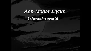 📛🎶⚫️𝔸𝕤𝕙-𝕄𝕔𝕙𝕒𝕥 𝕃𝕚𝕪𝕒𝕞 (𝕤𝕝𝕠𝕨𝕖𝕕+𝕣𝕖𝕧𝕖𝕣𝕓)