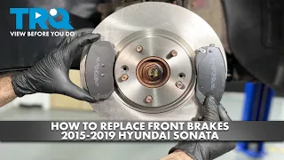 How to Replace Front Brakes 2015-2019 Hyundai Sonata