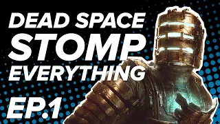 Dead Space Remake: STOMP EVERYTHING! Let's Play Dead Space Remake Pt. 1 (Chapter 1)
