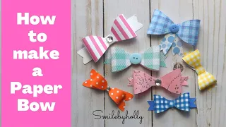 Easy To Make Paper Bows- No Dies or Cutting Machine Needed