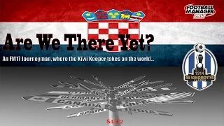 FM17 | Are We There Yet | Lokomotiva Zagreb Vs Novigrad, NK Istra & NK Solin | S4E2