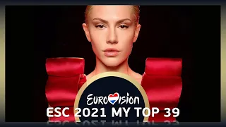 Eurovision Song Contest 2021 - Top 39 (Before Rehearsals)