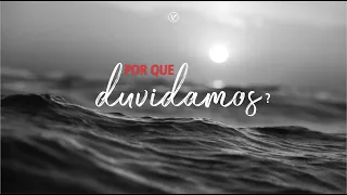 NOVA VIDA OLARIA | Por que Duvidamos?