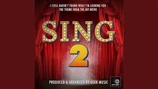 I Still Haven't Found What I'm Looking For (From"Sing 2")