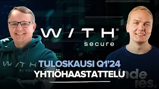 WithSecure Q1’24: Strategian mukaista kehitystä