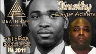 Death Row Executions-Timothy Wayne Adams EXECUTED for FILICIDE