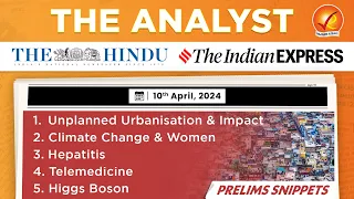 The Analyst 10th April 2024 Current Affairs Today | Vajiram and Ravi Daily Newspaper Analysis