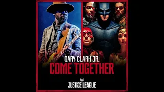 Gary Clark Jr. & Junkie XL - Come Together (Extended Version)