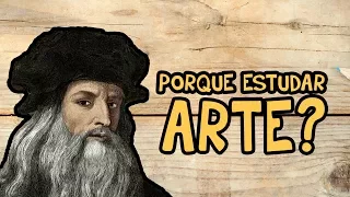 01 - Por que devemos estudar Arte?