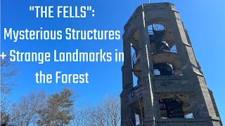 THE FELLS: Mysterious Structures & Strange Landmarks in the Forest [4K] [MA, USA]