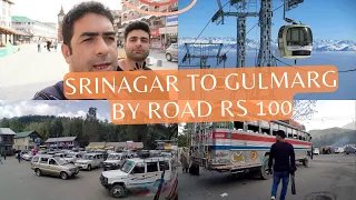 Srinagar to Gulmarg by Road in Bus Rs 100 Only | Kashmir Vlog 2