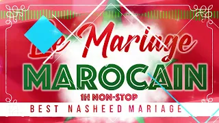 BEST NASHEED MUSIC MARIAGE MAROCAIN 2023 - 1H NON-STOP