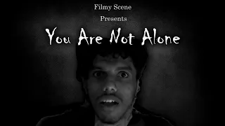 You Are Not Alone | 1 MINUTE SHORT FILM | Filmy Scene