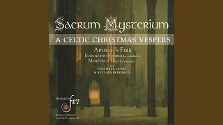 Sacrum Mysterium: Part I "A Light in the Darkness", Nowell, Nowell, Tydings Trew
